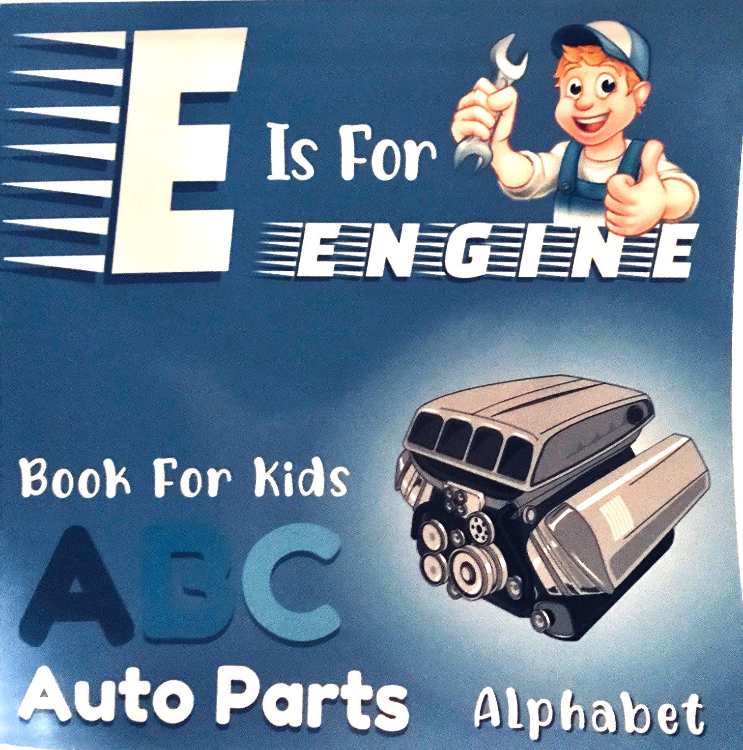 E is for Engine ABC Auto Parts Alphabet Cobra Experience Store