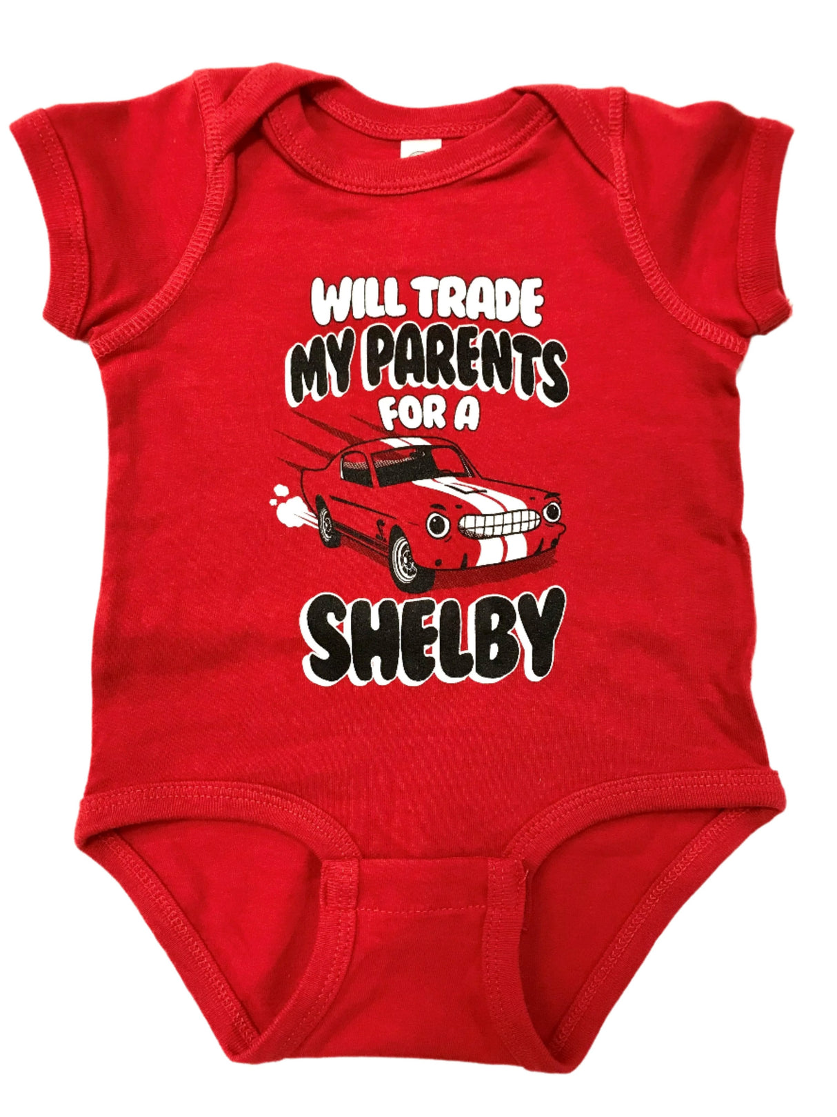 "Will Trade my Parents for a Shelby" Red Onesie