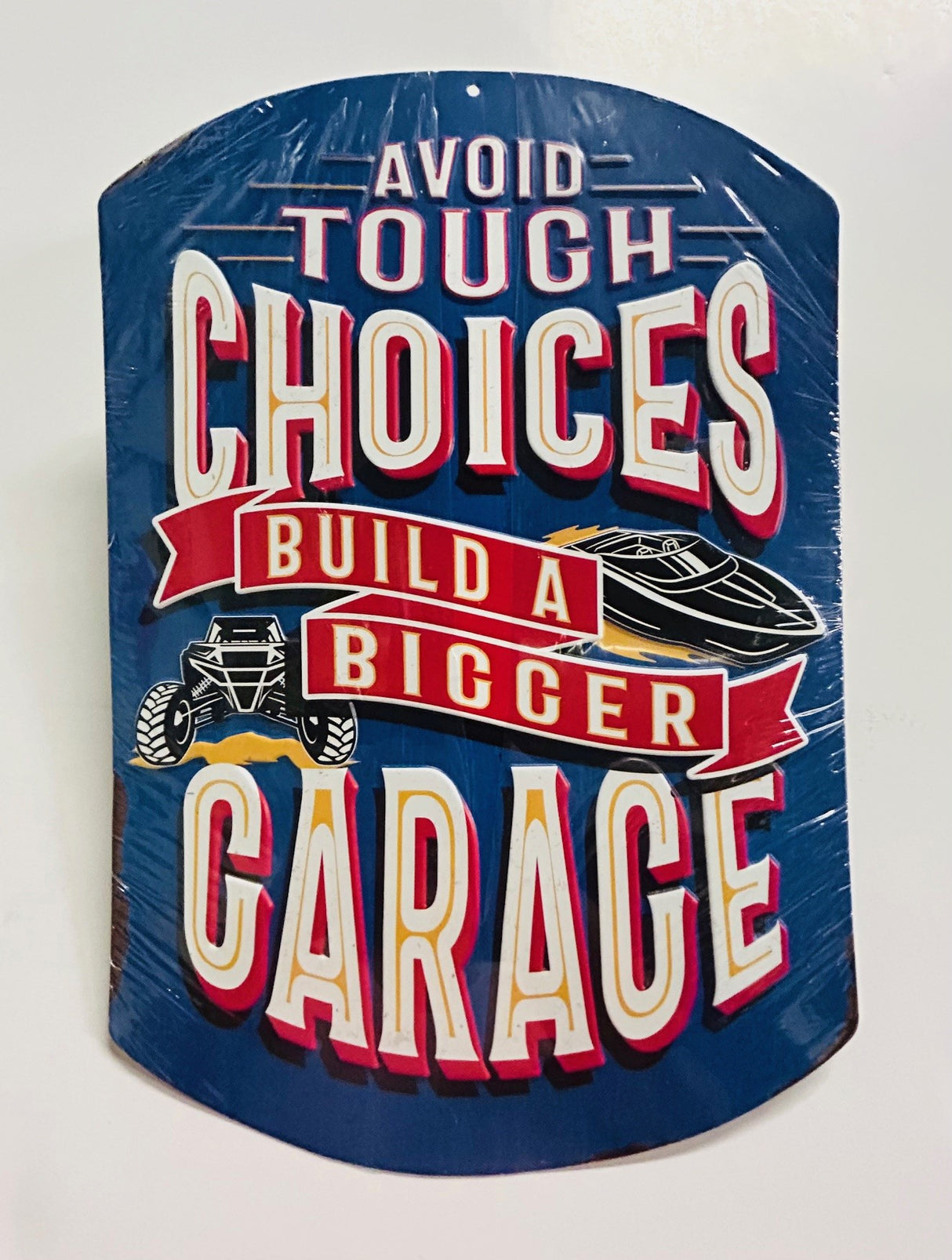 "Avoid Tough Choices Build a Bigger Garage" Sign