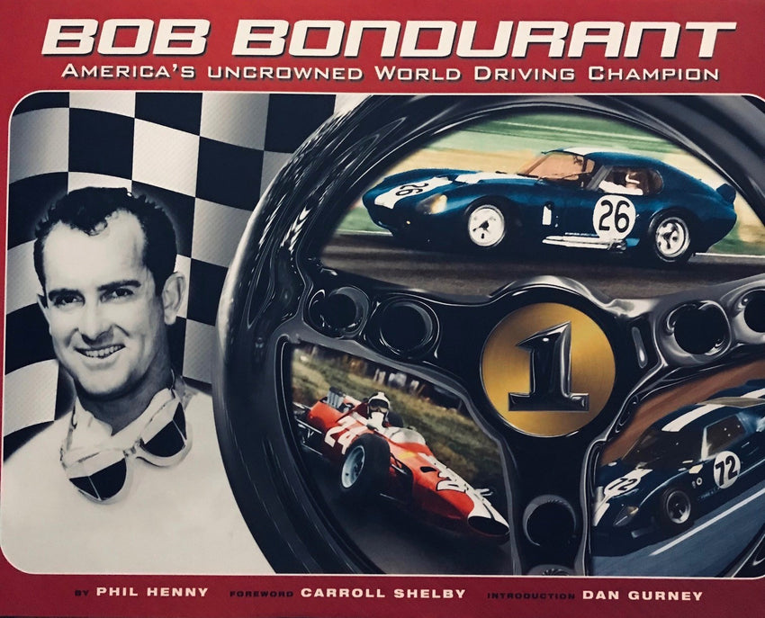 Bob Bondurant America's Uncrowned World Driving Champion