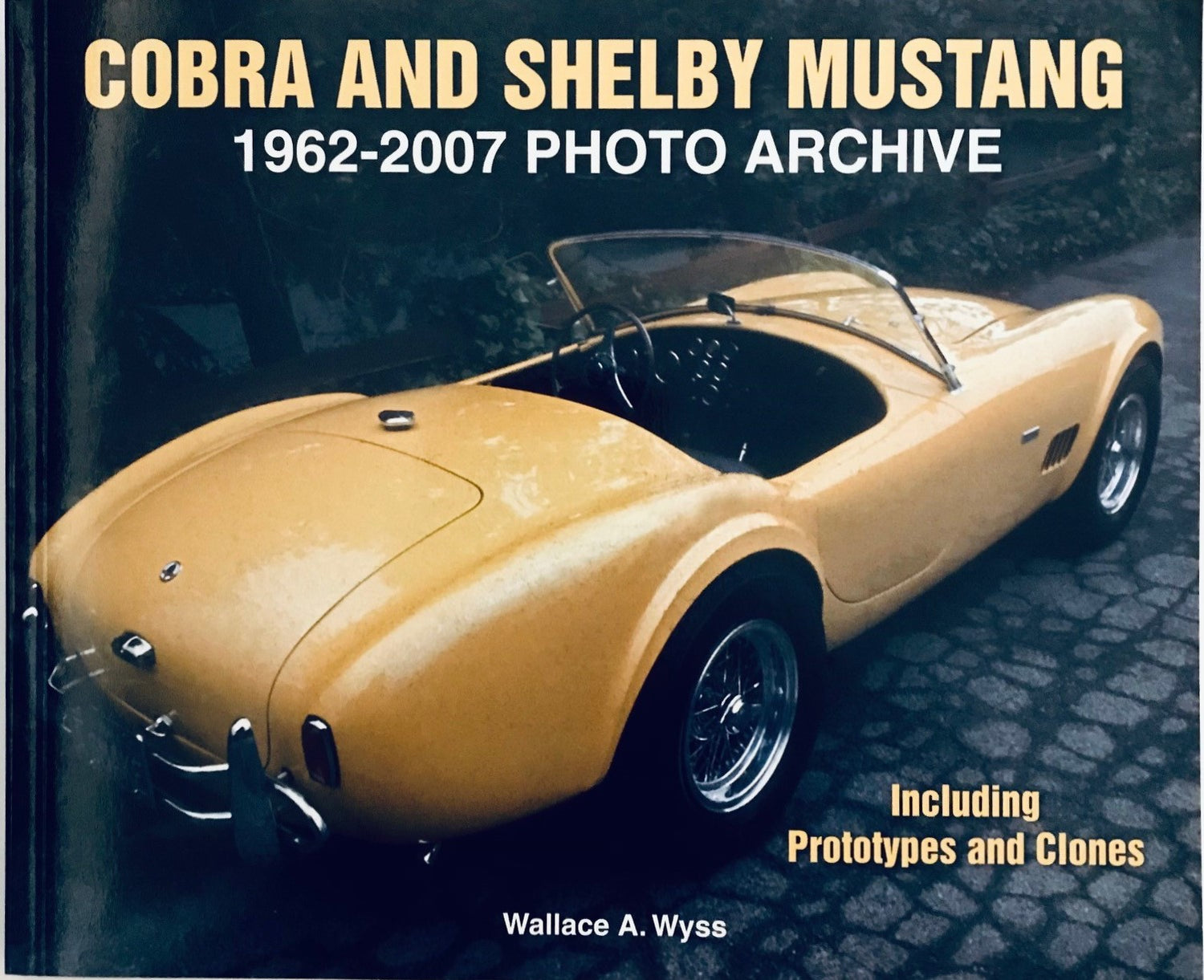 Cobra & Shelby Mustang 1962-2007 Photo Archive