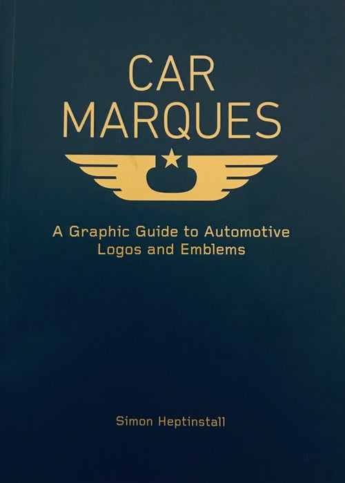 Car Marques A Graphic Guide to Automotive Logos & Emblems