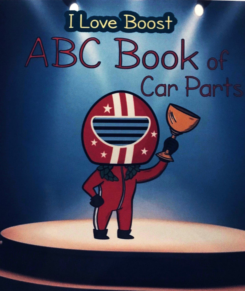 I Love Boost ABC Book of Car Parts