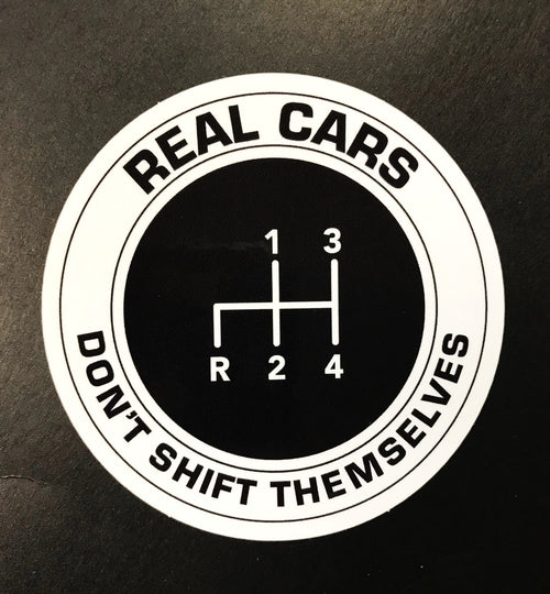 Real Cars Don’t Shift Themselves Sticker