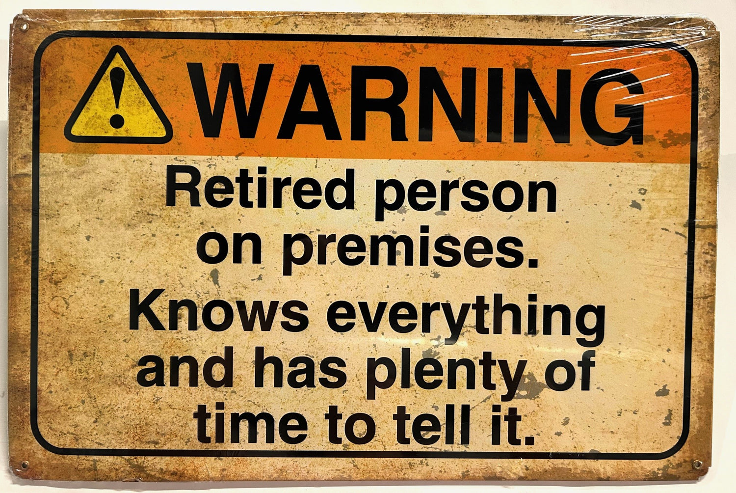 Warning Retired Person Steel Sign