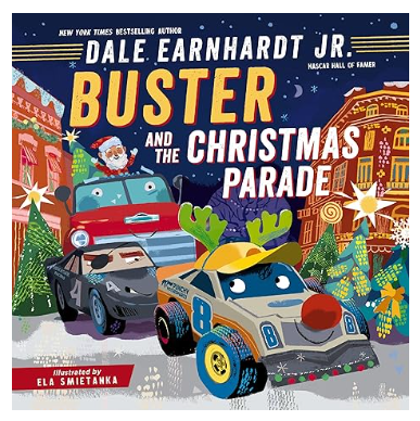 Buster and the Christmas Parade Board Book by Dale Earnhardt Jr.