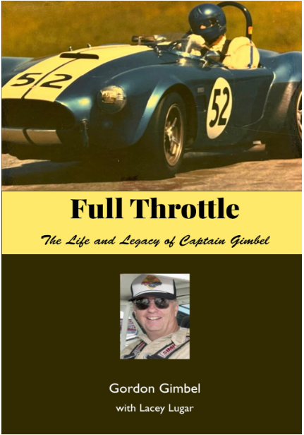 Full Throttle - The Life and Legacy of Captain Gimbel