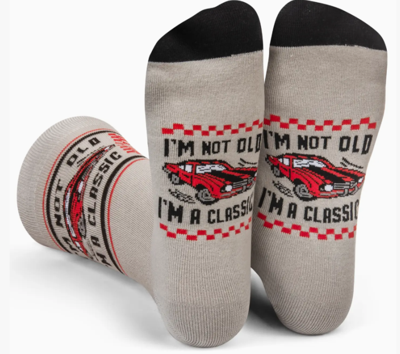 "I'm not old I'm a classic" Socks