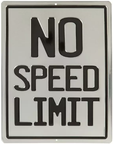 No Speed Limit Aluminum Sign