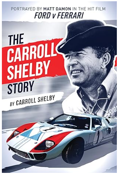 The Carroll Shelby Story by Carroll Shelby