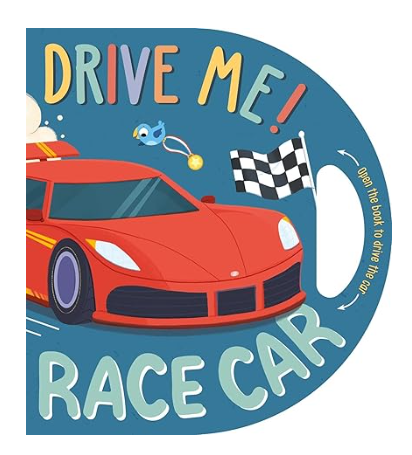 Drive Me Race Car Board book