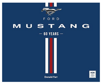 Ford Mustang 60 Years by Donald Farr